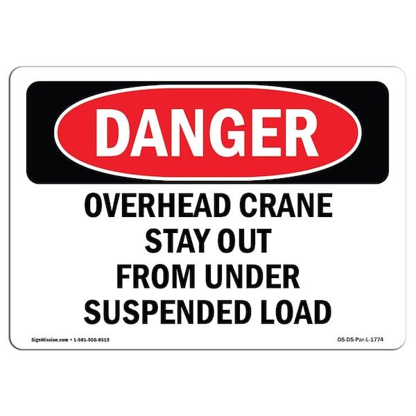 Signmission OSHA Sign, 10" Height, Rigid Plastic, Overhead Crane Suspended Load, Landscape, 1014-L-1774 OS-DS-P-1014-L-1774 - main